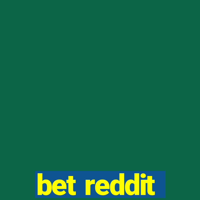 bet reddit