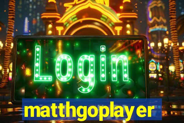 matthgoplayer