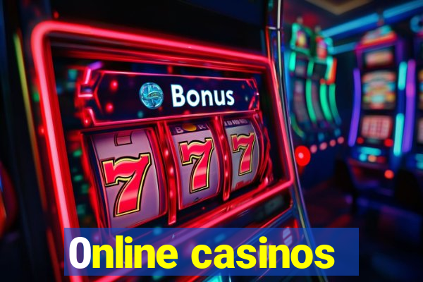 0nline casinos