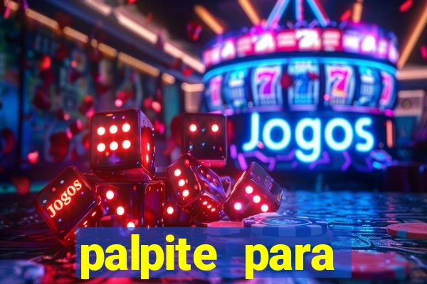 palpite para corujinha de hoje