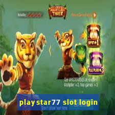 playstar77 slot login