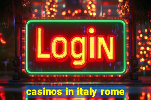 casinos in italy rome