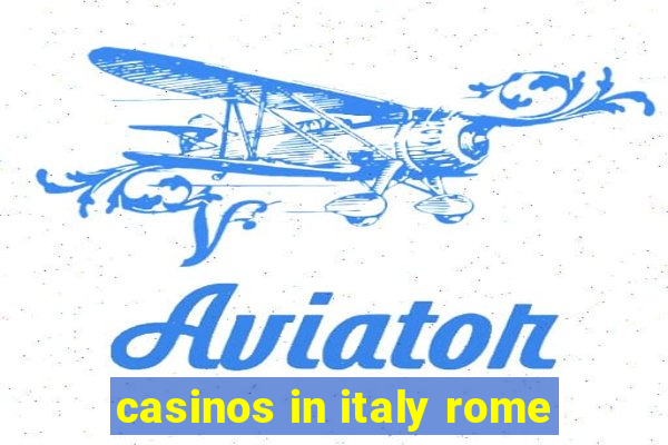 casinos in italy rome