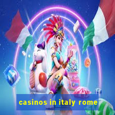 casinos in italy rome