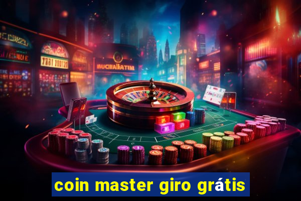 coin master giro grátis