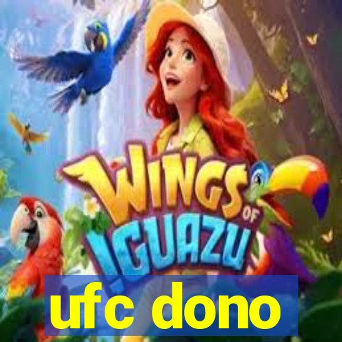 ufc dono