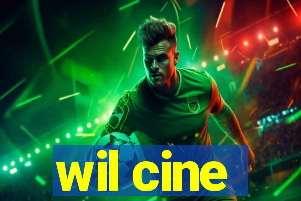 wil cine