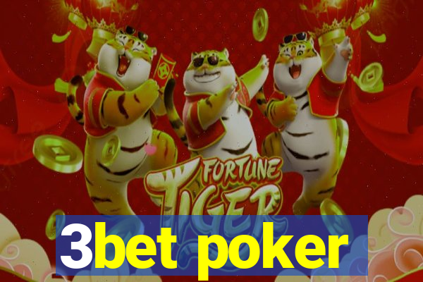 3bet poker