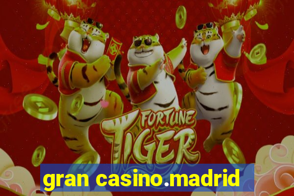 gran casino.madrid