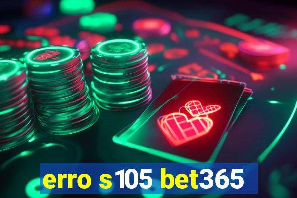 erro s105 bet365