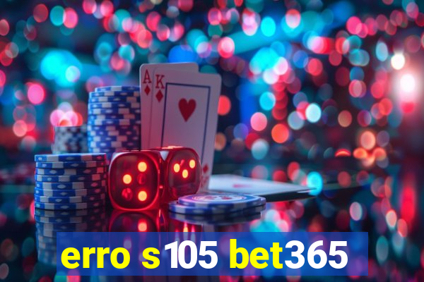 erro s105 bet365