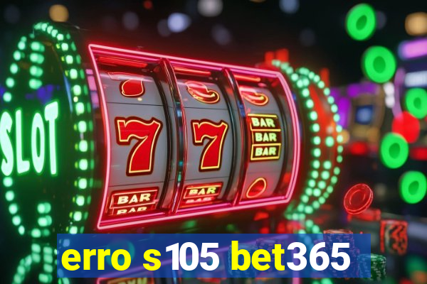 erro s105 bet365