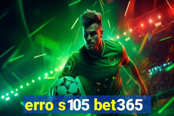 erro s105 bet365