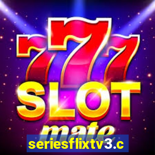 seriesflixtv3.com