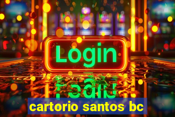 cartorio santos bc