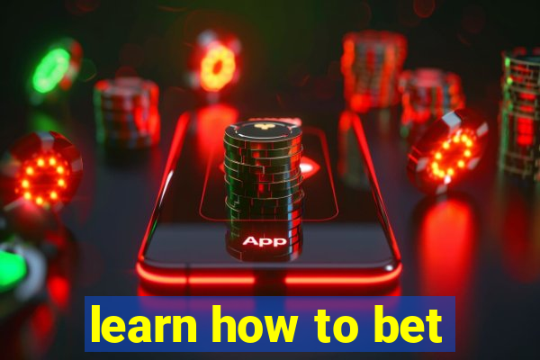 learn how to bet