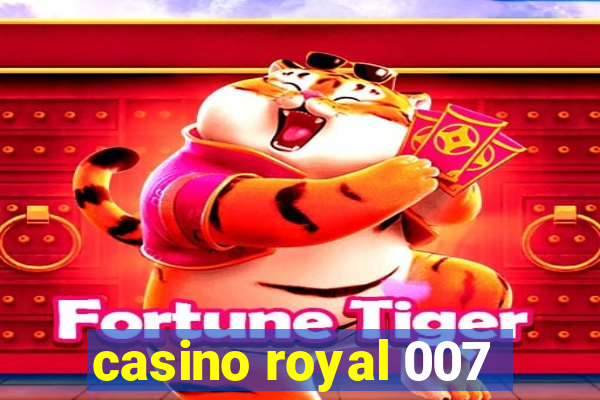 casino royal 007