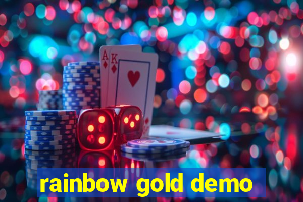 rainbow gold demo