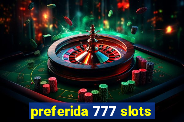 preferida 777 slots