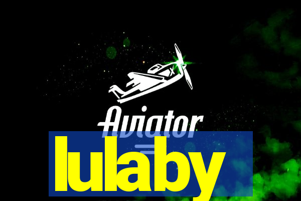 lulaby