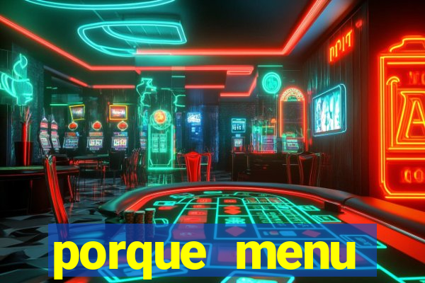 porque menu selvagem acabou