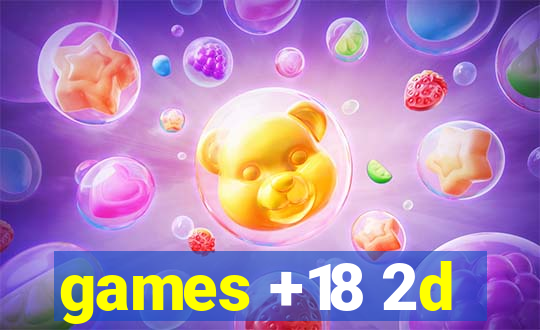 games +18 2d