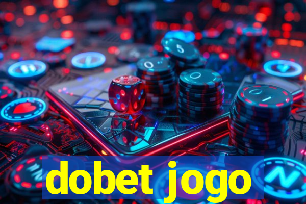 dobet jogo