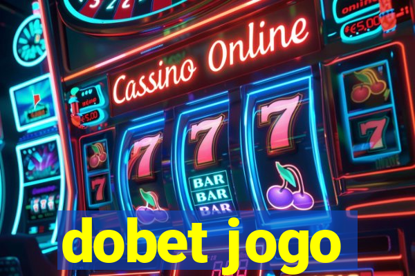 dobet jogo