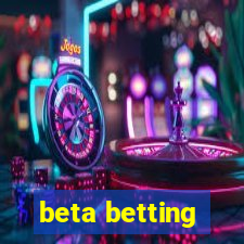 beta betting