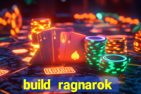 build ragnarok history reborn 1x