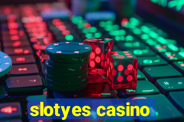 slotyes casino