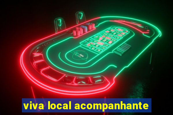 viva local acompanhante