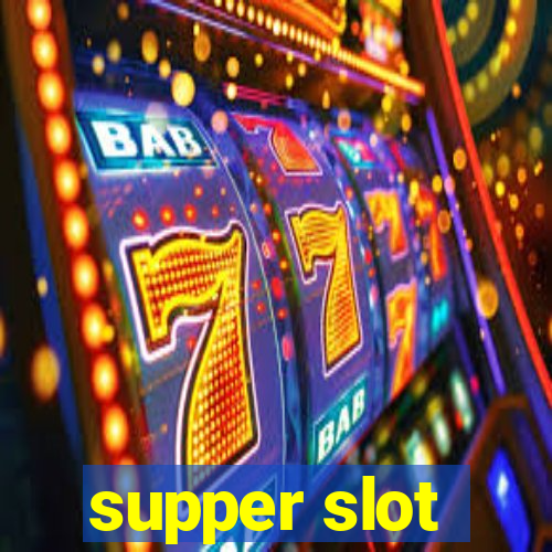 supper slot