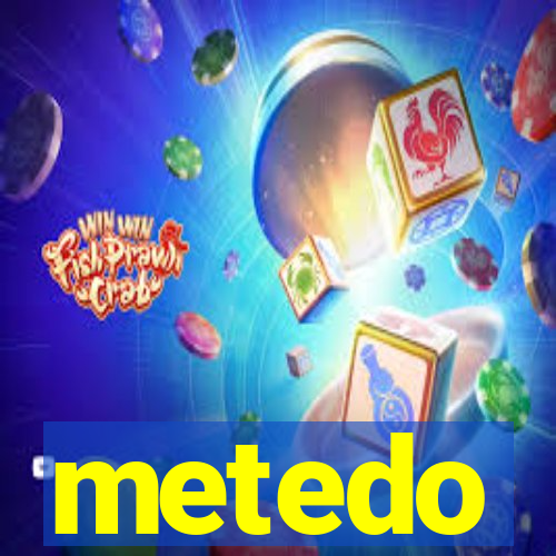 metedo