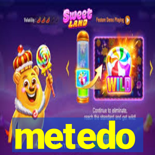 metedo