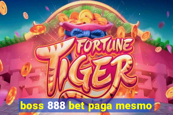 boss 888 bet paga mesmo