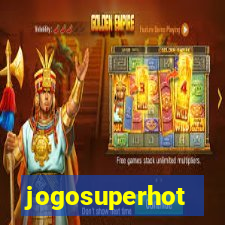 jogosuperhot