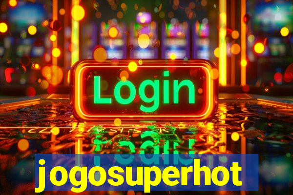 jogosuperhot