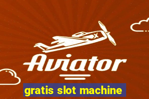 gratis slot machine