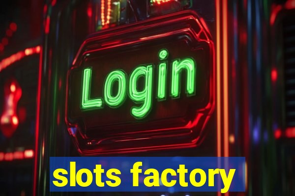 slots factory