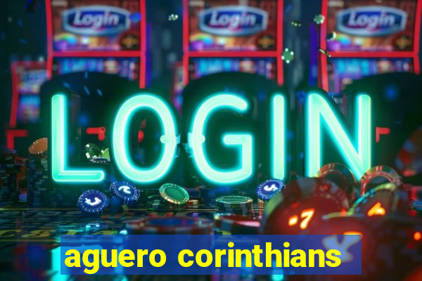 aguero corinthians