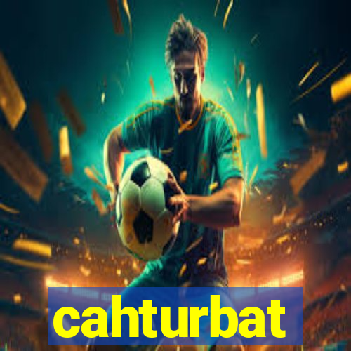 cahturbat