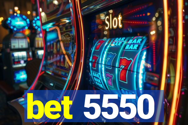 bet 5550