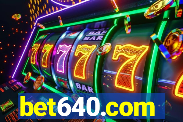 bet640.com