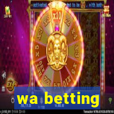 wa betting