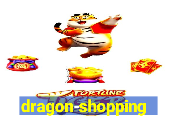 dragon-shopping