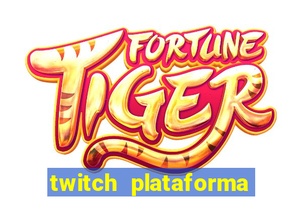 twitch plataforma de jogos