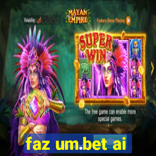 faz um.bet ai