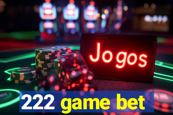 222 game bet