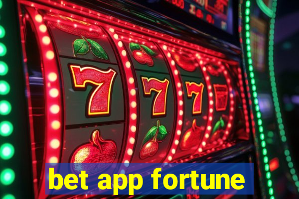 bet app fortune